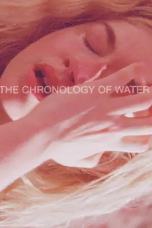 Poster to the movie "The Chronology of Water" #528381