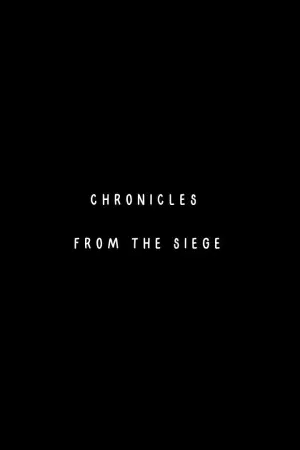 Poster to the movie "Chronicles from the Siege" #538371
