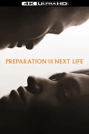Poster to the movie "Preparation for the Next Life" #571242