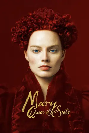 Poster to the movie "Mary Queen of Scots" #736725