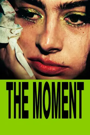 Poster to the movie "The Moment" #762474