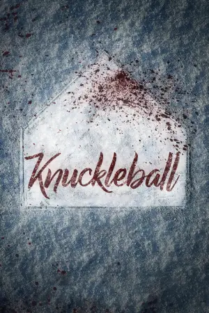 Poster to the movie "Knuckleball" #709849