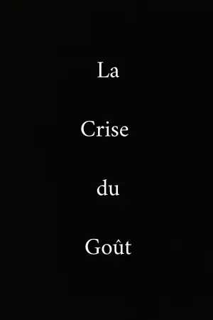 Poster to the movie "La Crise du Goût" #416221