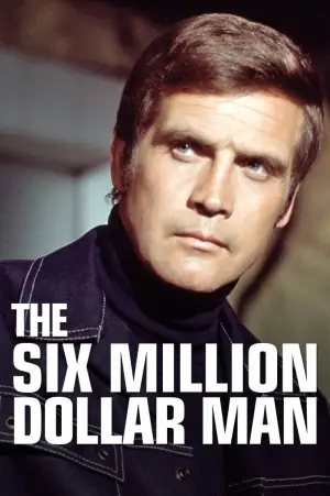 Poster to the movie "The Six Million Dollar Man" #932931
