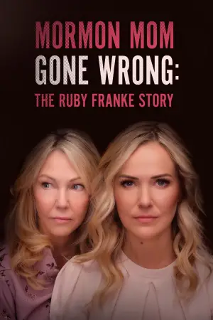 Poster to the movie "Mormon Mom Gone Wrong: The Ruby Franke Story" #730102