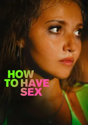 Poster to the movie "How to Have Sex" #168280