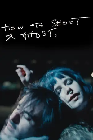 Poster to the movie "How to Shoot a Ghost" #782785