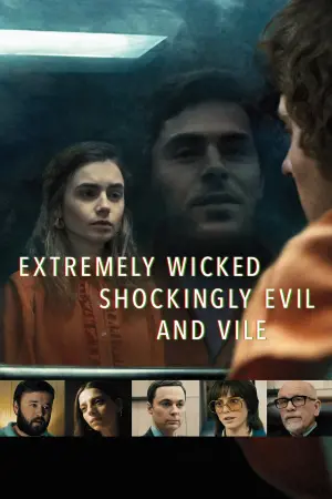 Poster to the movie "Extremely Wicked, Shockingly Evil and Vile" #86131