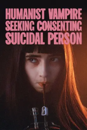 Poster to the movie "Humanist Vampire Seeking Consenting Suicidal Person" #877369