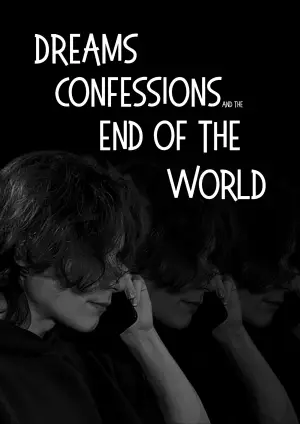 Poster to the movie "Dreams, Confessions and The End Of The World" #772880