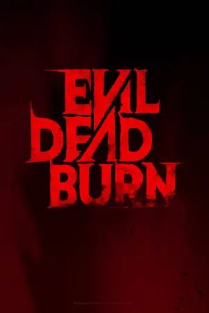 Poster to the movie "Evil Dead Burn" #827746