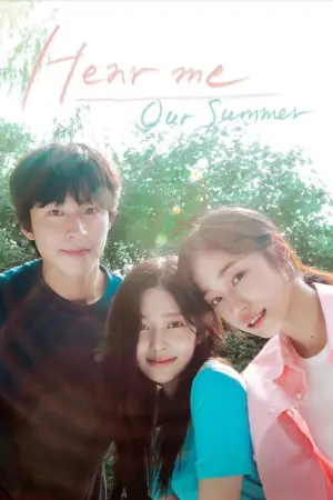 Poster to the movie "Hear Me: Our Summer" #622392