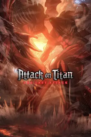 Poster to the movie "Attack on Titan: THE LAST ATTACK" #590575