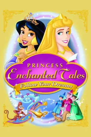 Poster to the movie "Disney Princess Enchanted Tales: Follow Your Dreams" #356471