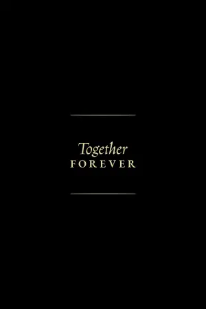 Poster to the movie "Together Forever" #543105