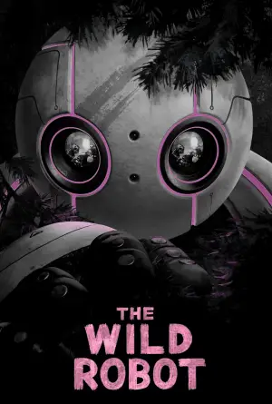 Poster to the movie "The Wild Robot" #547322