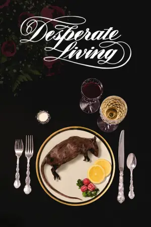 Poster to the movie "Desperate Living" #932727