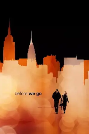 Poster to the movie "Before We Go" #904490