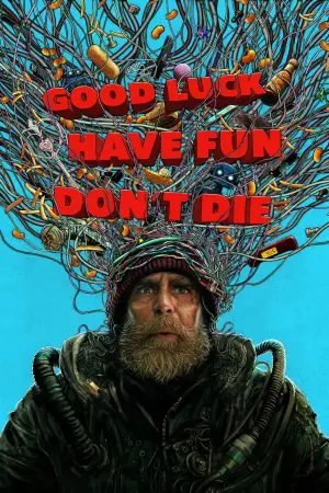 Poster to the movie "Good Luck, Have Fun, Don
