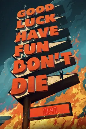 Poster to the movie "Good Luck, Have Fun, Don
