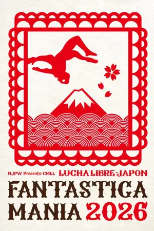 Movie poster "NJPW Presents CMLL Fantastica Mania 2026 - Day 6"
