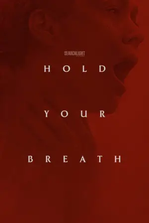 Poster to the movie "Hold Your Breath" #708139