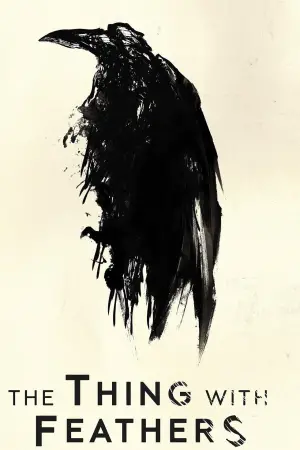 Poster to the movie "The Thing with Feathers" #533302