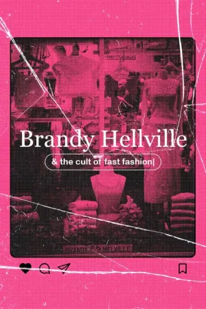 Poster to the movie "Brandy Hellville & the Cult of Fast Fashion" #443454