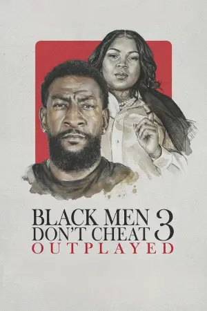 Black Men Don't Cheat 3: Outplayed