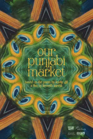 Poster to the movie "Our Punjabi Market - a poetry film" #460705