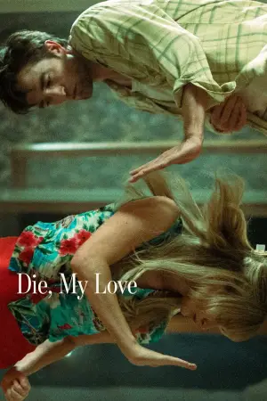 Poster to the movie "Die My Love" #513578