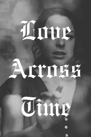 Poster to the movie "Love Across Time" #681963