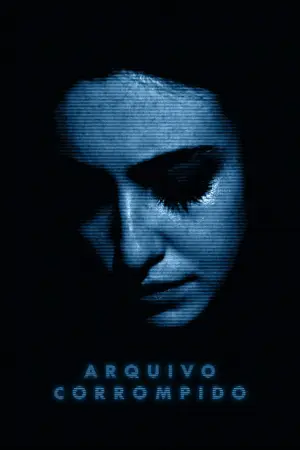 Poster to the movie "Arquivo Corrompido" #915970