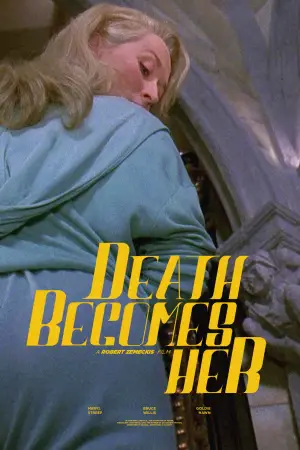 Poster to the movie "Death Becomes Her" #847922