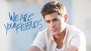 Backdrop to the movie "We Are Your Friends" #105395