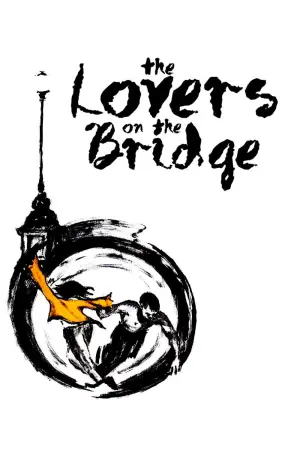 Poster to the movie "The Lovers on the Bridge" #534095
