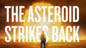 Watch film The Asteroid Strikes Back | Could Humans Survive the Dinosaur-Killing Asteroid?  Featuring @LEMMiNO
