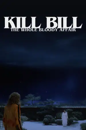 Poster to the movie "Kill Bill: The Whole Bloody Affair" #815967