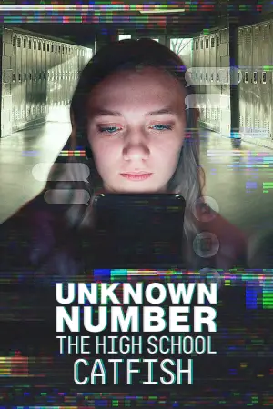 Poster to the movie "Unknown Number: The High School Catfish" #661307