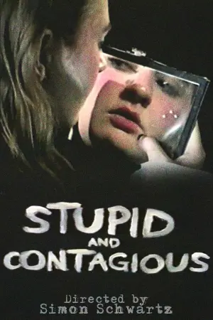 Poster to the movie "STUPID & CONTAGIOUS" #468275
