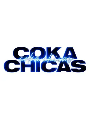 Poster to the movie "Coka Chicas" #717527