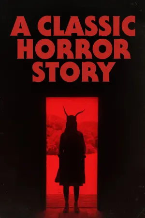 Poster to the movie "A Classic Horror Story" #116868