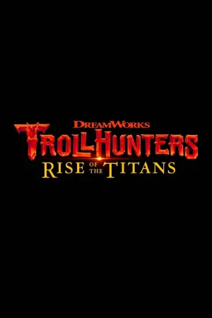 Poster to the movie "Trollhunters: Rise of the Titans" #73517