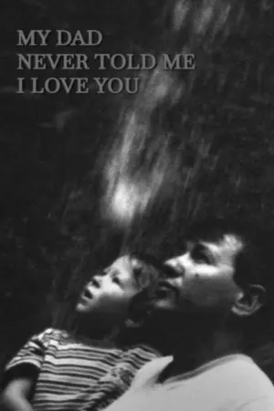 Poster to the movie "My dad never told me I love you" #351901