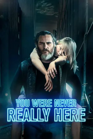 Poster to the movie "You Were Never Really Here" #108406