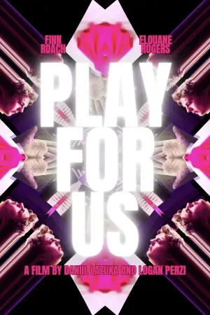 Poster to the movie "Play For Us" #539132