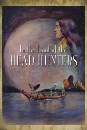 Poster to the movie "In the Land of the Head Hunters" #821080