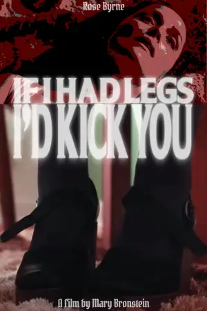 Poster to the movie "If I Had Legs I