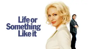 Backdrop to the movie "Life or Something Like It" #702198