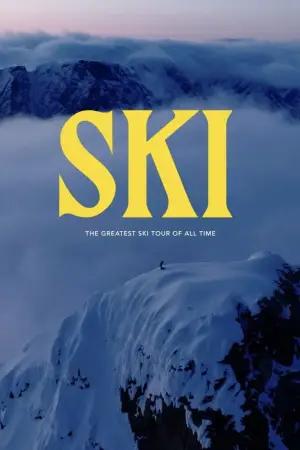 Poster to the movie "SKI - The Greatest Ski Tour of All Time" #735051